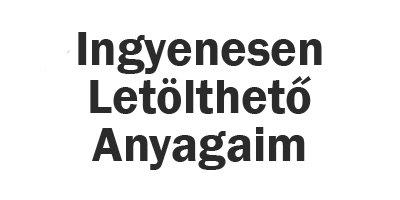 Ingyenesen letölthető anyagaim